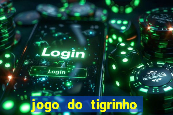 jogo do tigrinho da casa chinesa